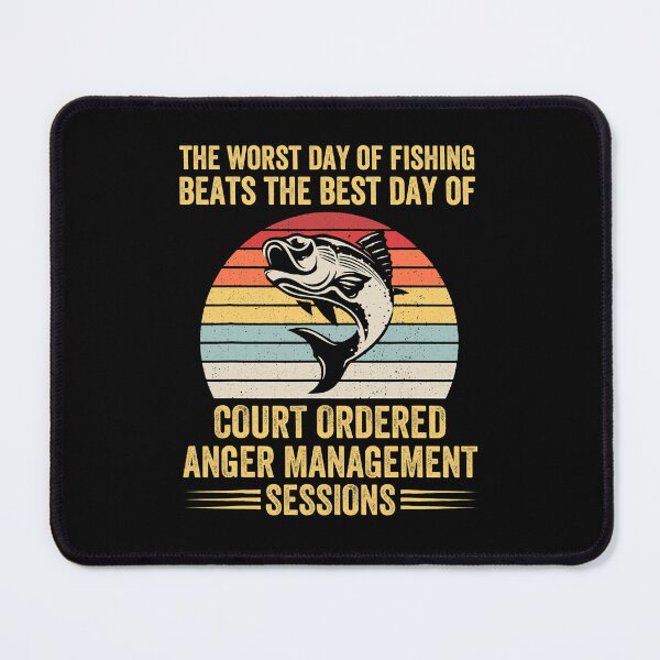 Item preview, The Worst Day of Fishing Beats The Best Day of Court Ordered 2 designed and sold by TobyYeagers.