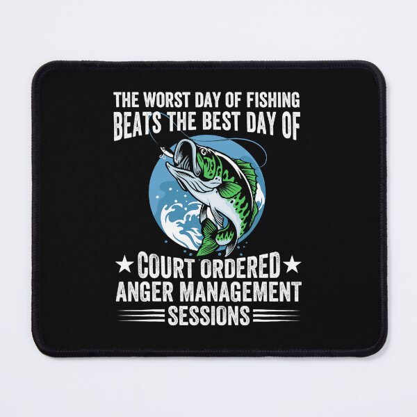 Item preview, The Worst Day of Fishing Beats The Best Day of Court Ordered 3 2 designed and sold by TobyYeagers.