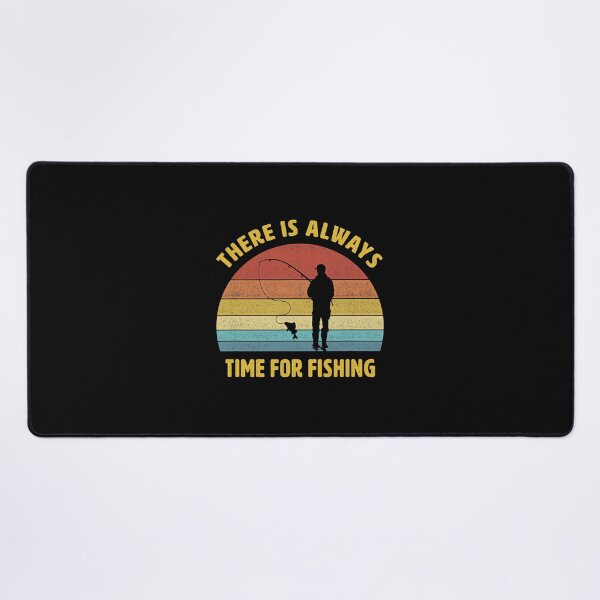 Item preview, There is always time for fishing funny fishermen saying 3 designed and sold by KennedyPorters.
