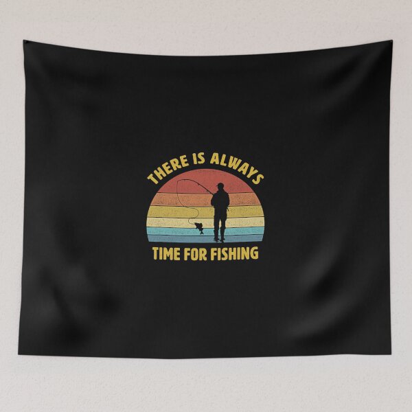 Item preview, There is always time for fishing funny fishermen saying 3 designed and sold by KennedyPorters.