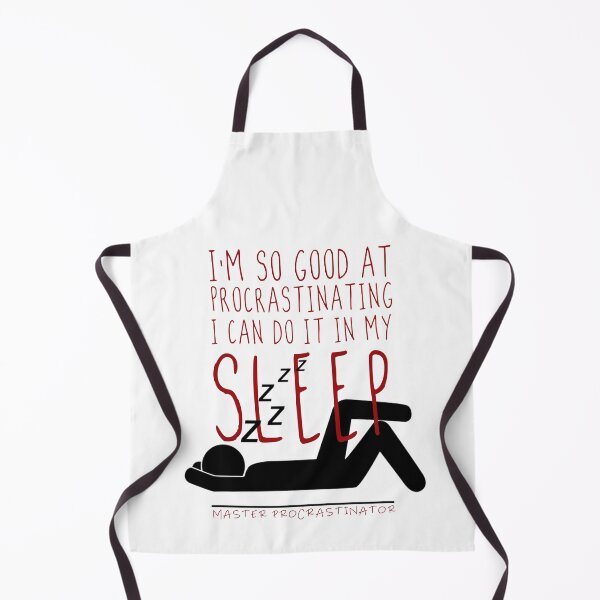 Item preview, Master Procrastinator - I'm So Good At Procrastinating, I Can Do It In My Sleep designed and sold by EN-YJW.