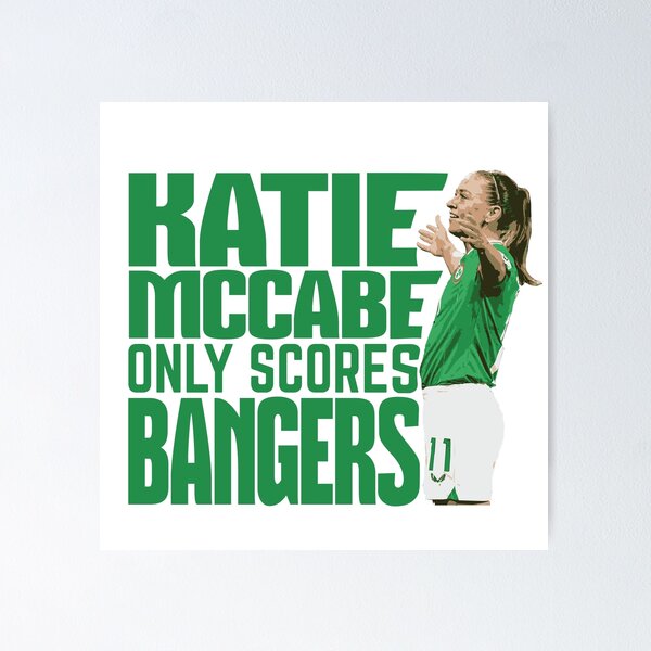 Item preview, Katie McCabe Only Scores Bangers designed and sold by Lucy-ll.
