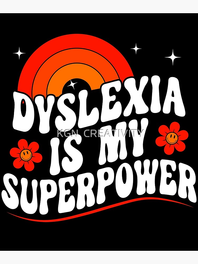 Dyslexia Is My Super Power T-Shirt For The Proud Dyslexics