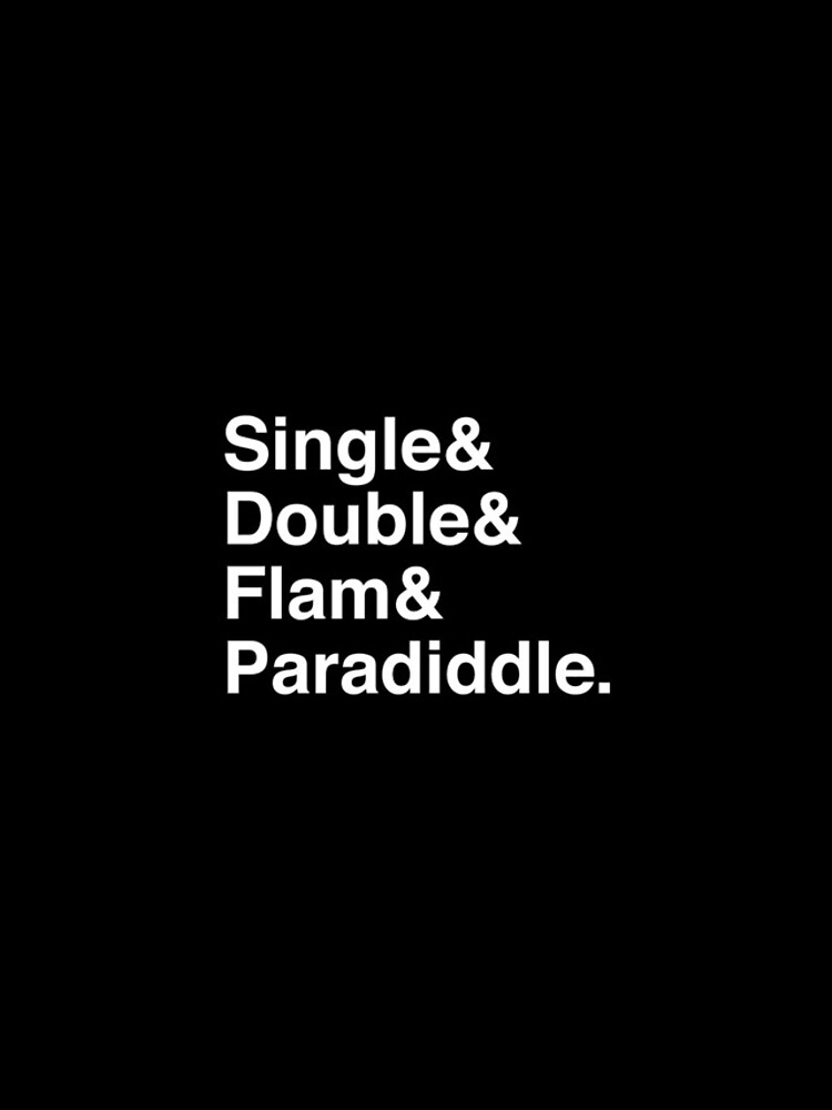 Drum Rudiments (Helvetica Ampersand) by fillcompany