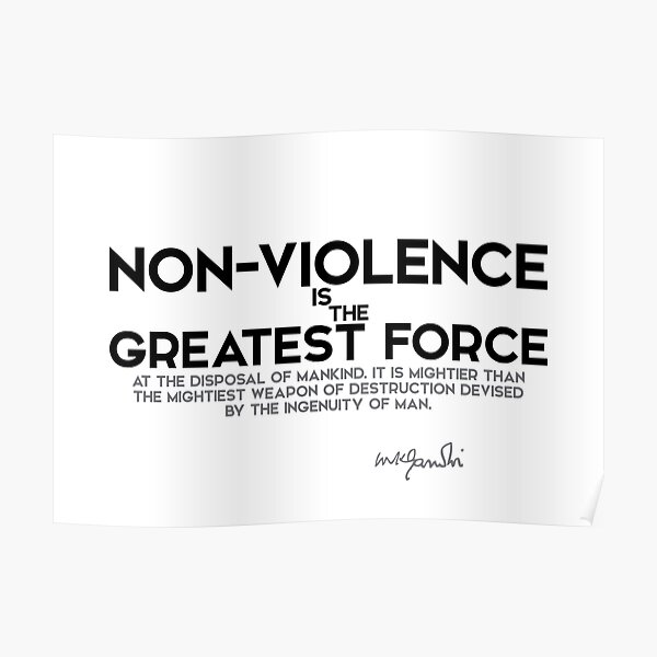 non-violence is the greatest force - gandhi Poster