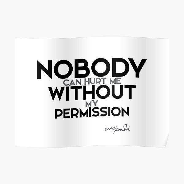 nobody can hurt me - gandhi Poster