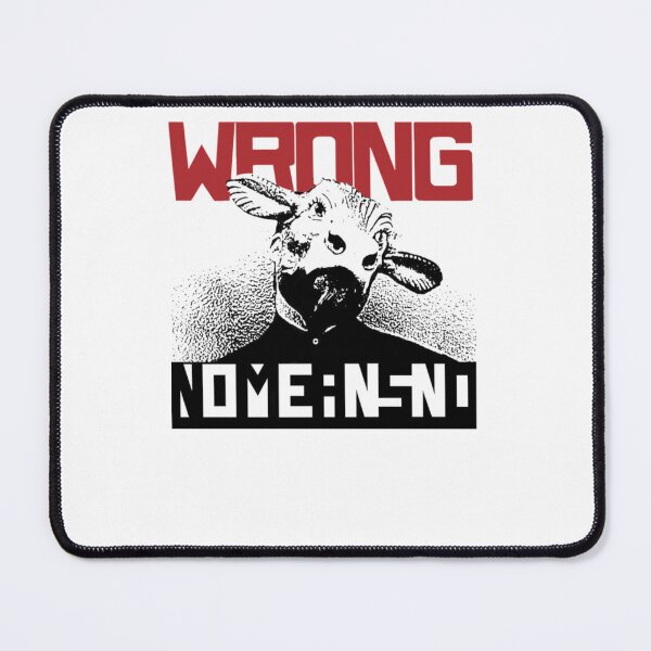 Item preview, BEST SELLER Wrong Nomeansno Merchandise designed and sold by KirstenCarpenti.