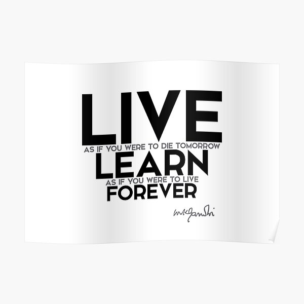 live, learn forever - gandhi Poster
