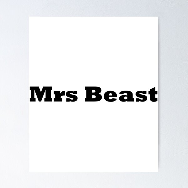 Mrs Beast  Poster for Sale by TommyeeNorris