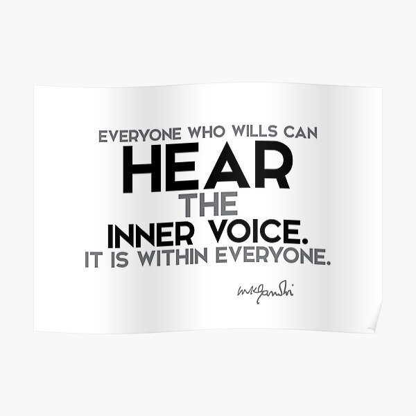 hear the inner voice - gandhi Poster
