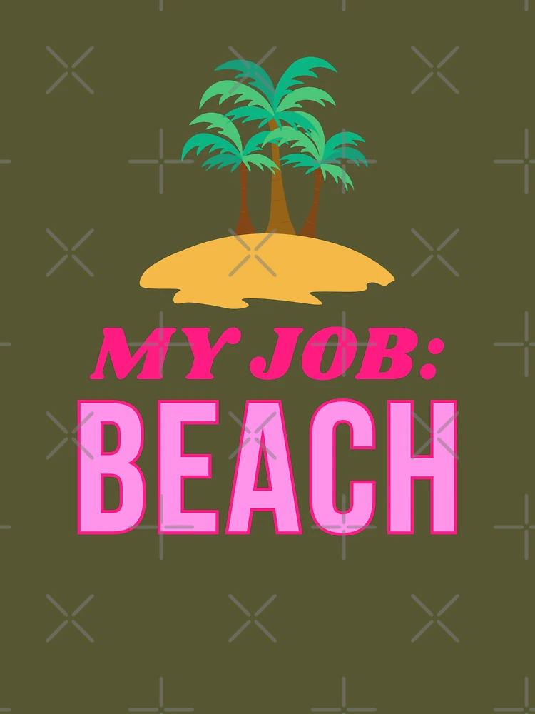 My Job: Beach | Essential T-Shirt