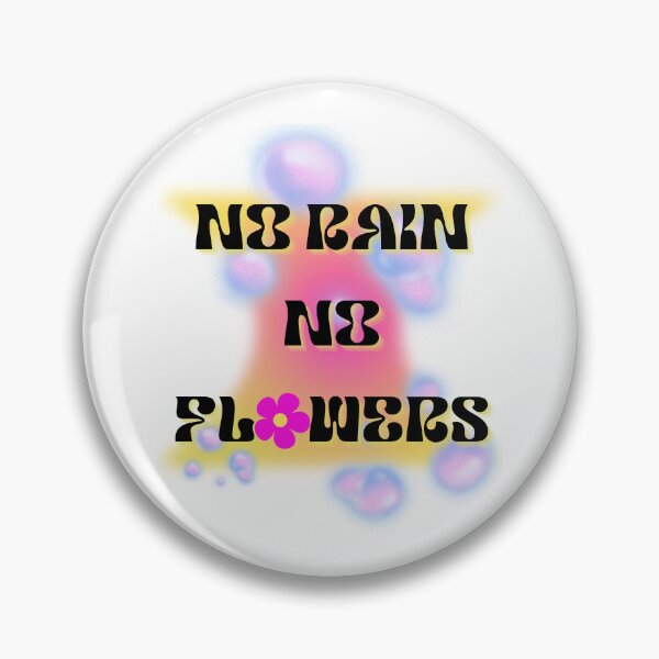 Item preview, NO RAIN NO FLOWERS designed and sold by LPZV.