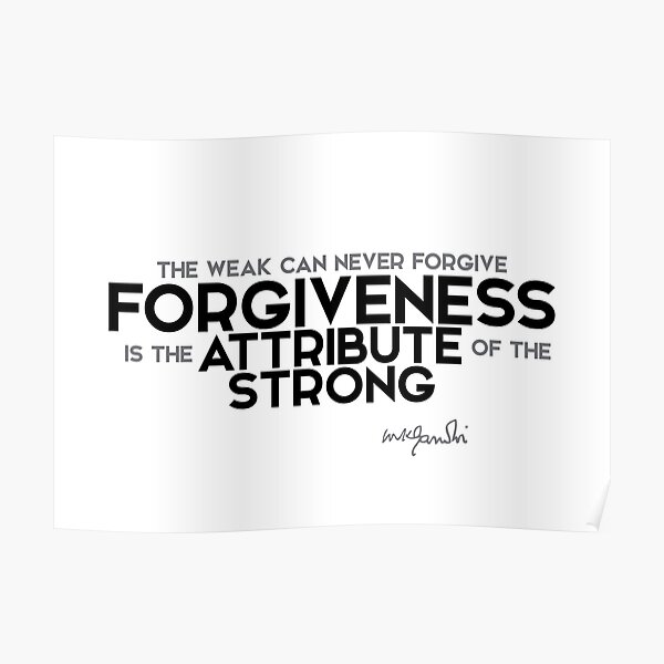 forgiveness: the strong - gandhi Poster