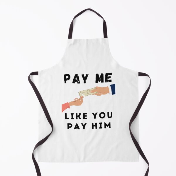Item preview, Pay Me Like You Pay Me designed and sold by The Merch Experiment .