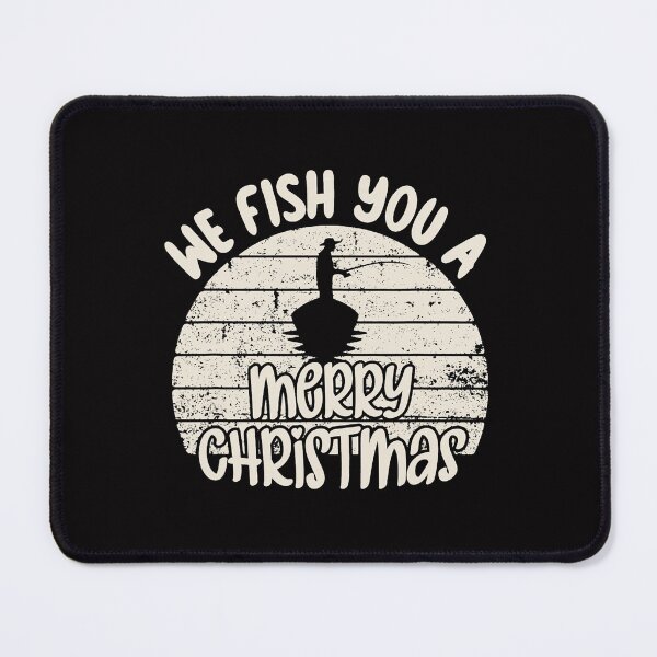 Item preview, We Fish You A Merry Christmas Funny Fishing Christmas designed and sold by ZoraMcalister.