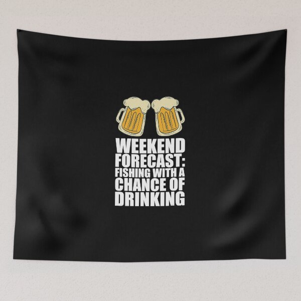 Item preview, Weekend Fishing With A Chance Of Drinking designed and sold by ZoraMcalister.