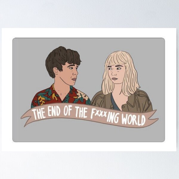 The End Of The F *** ing World James & Alyssa Poster