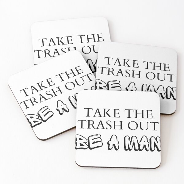 Item preview, BE A MAN, TAKE THE TRASH OUT designed and sold by createliermira.