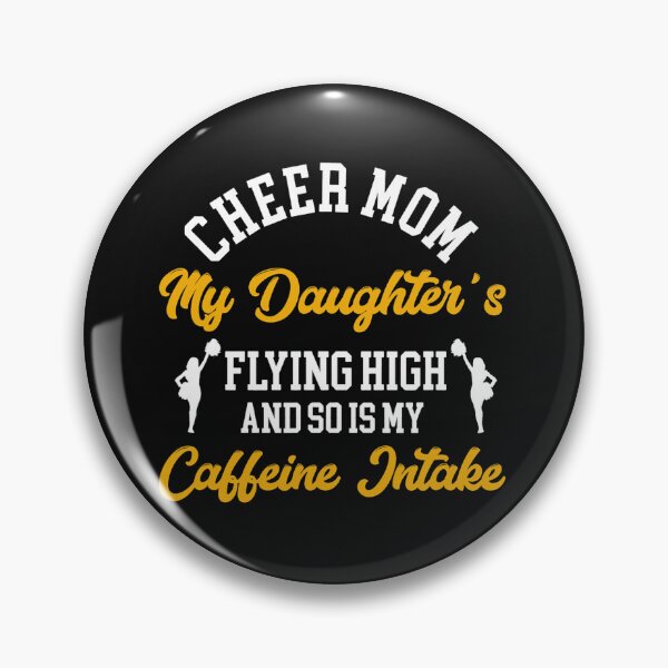 Item preview, Cheer Mom Cheerleading Daughters Flying High So My Caffeine designed and sold by TusharGanesh.
