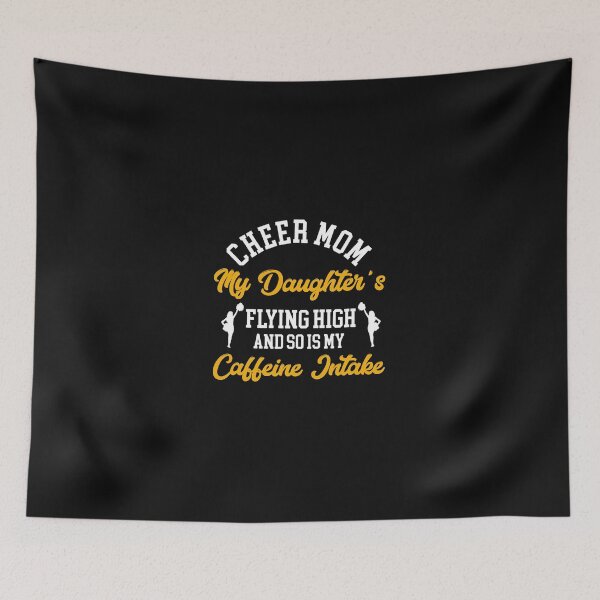 Item preview, Cheer Mom Cheerleading Daughters Flying High So My Caffeine designed and sold by TusharGanesh.