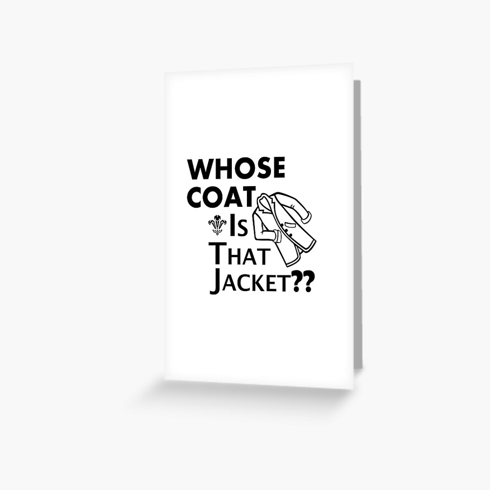 "Whose Coat is that Jacket?" Greeting Card by SlimArt Redbubble