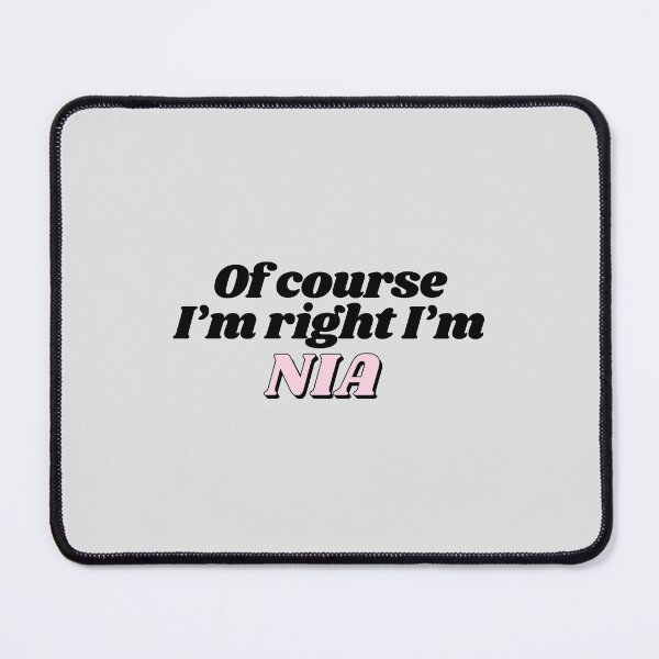 Item preview, Of Course I'm Right I'm Nia Funny Personalized designed and sold by kindxinn.