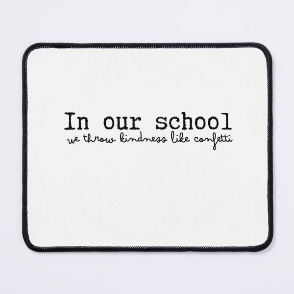 Item preview, In our school we throw kindness like confetti . Back to school designed and sold by Lillieoandco.