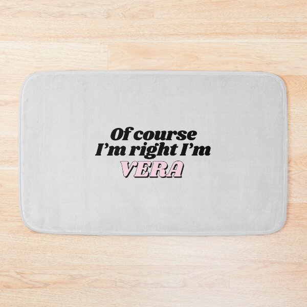 Item preview, Of Course I'm Right I'm Vera Funny Personalized designed and sold by kindxinn.