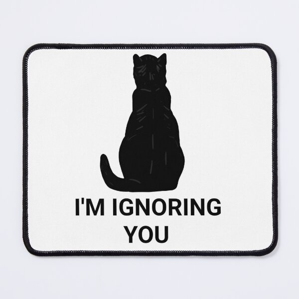 Item preview, I'm ignoring you designed and sold by Alonelyartist.