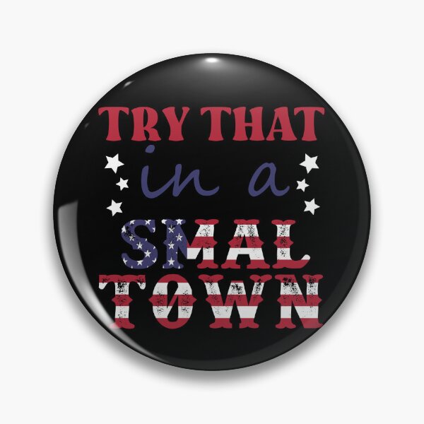 Item preview, Try That In A Small Town Shirt Lyric Shirt American Flag Quote Country Music Shirt Country Music Lovers Shirt Gift For Music Lovers designed and sold by SouQ-Art.