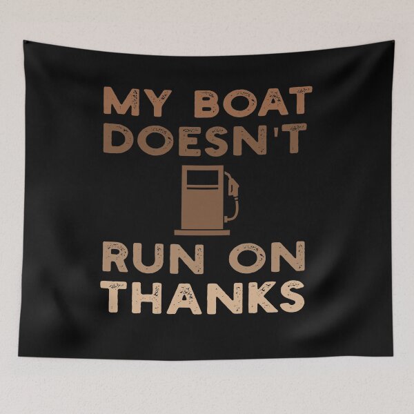 Item preview, My Boat Doesn't Run On Thanks Boating Gifts For Boat Owners designed and sold by solimangomaa.