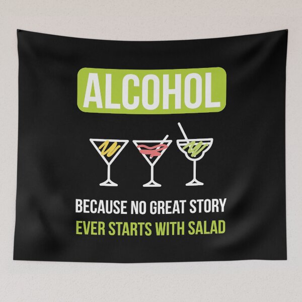 Item preview, Alcohol No Story Starts With A Salad designed and sold by MooonTees.