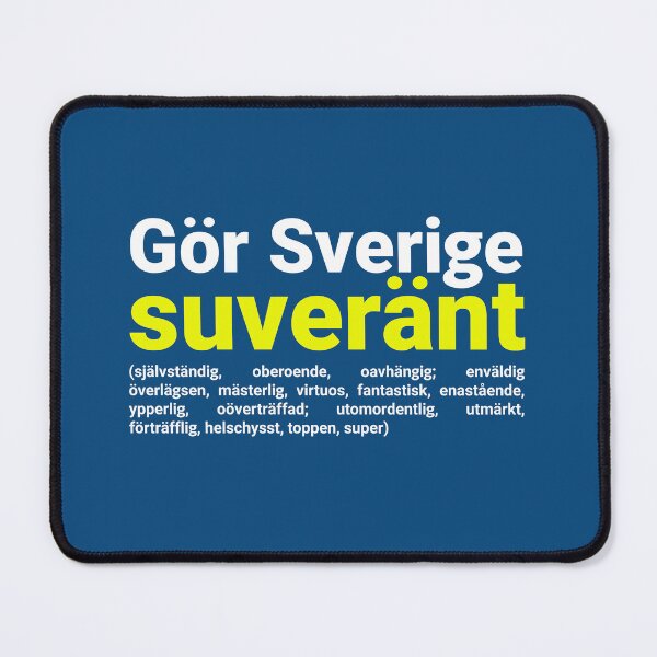 Item preview, Gör Sverige suveränt designed and sold by PartietRiket.