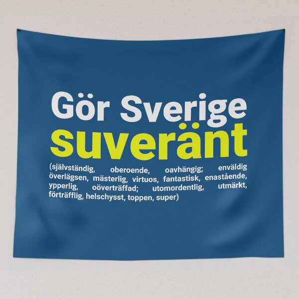 Item preview, Gör Sverige suveränt designed and sold by PartietRiket.