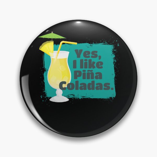 Item preview, I Like Pina Coladas Cocktail Alcohol designed and sold by MooonTees.