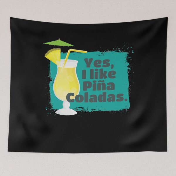 Item preview, I Like Pina Coladas Cocktail Alcohol designed and sold by MooonTees.