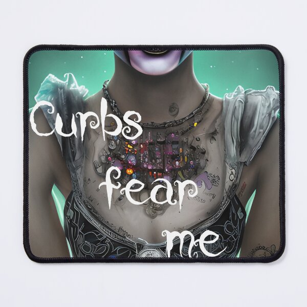 Item preview, "Curbs fear me" not even afraid of clowns :) designed and sold by Songedete.