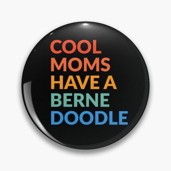 Item preview, Cool Moms Have A Bernedoodle Pride Gift  designed and sold by Guarddogdrive.