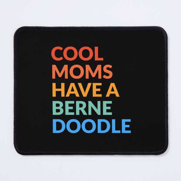 Item preview, Cool Moms Have A Bernedoodle Pride Gift  designed and sold by Guarddogdrive.