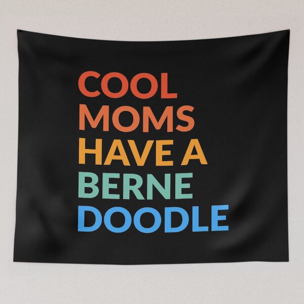 Item preview, Cool Moms Have A Bernedoodle Pride Gift  designed and sold by Guarddogdrive.