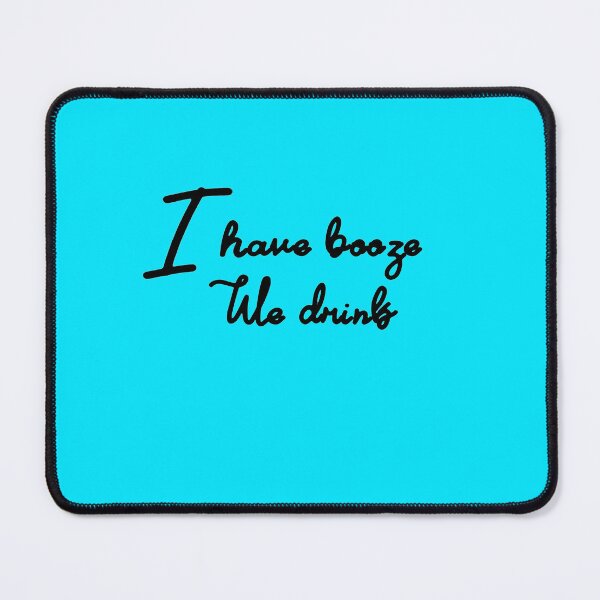 Item preview, I have booze We drink  designed and sold by Lukaslank.