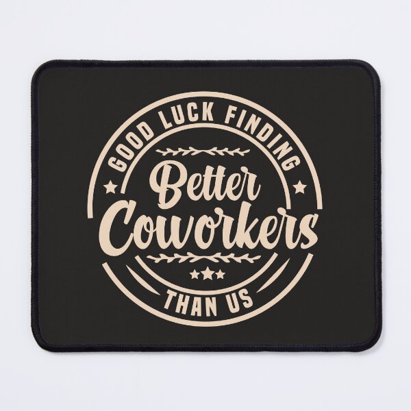 Item preview, good luck finding better coworkers than us Employee Goodbye Gifts designed and sold by JaguarArts.