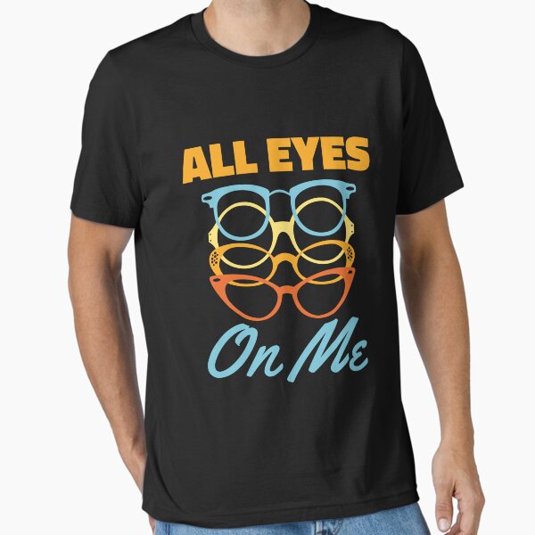 Item preview, All Eyes On Me Funny Optometrist Optometry  designed and sold by jaygo.