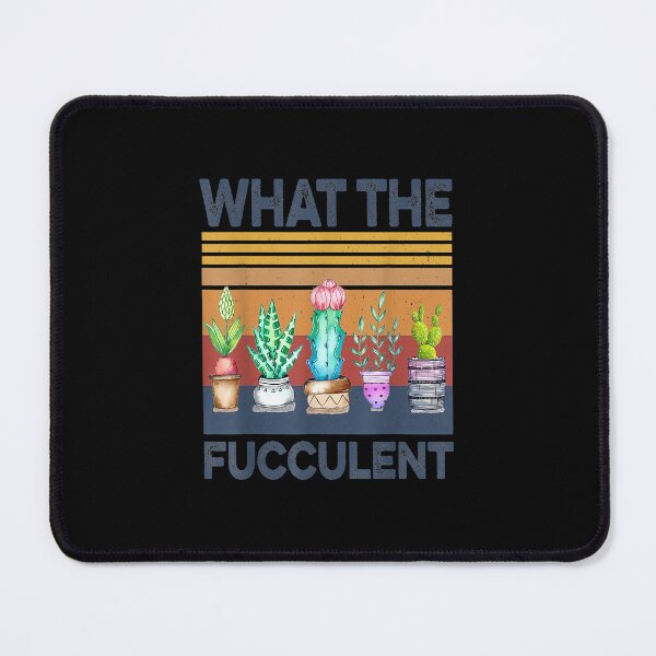 Item preview, What the Fucculent Cactus Succulents Plants   	 designed and sold by loladabiancj.