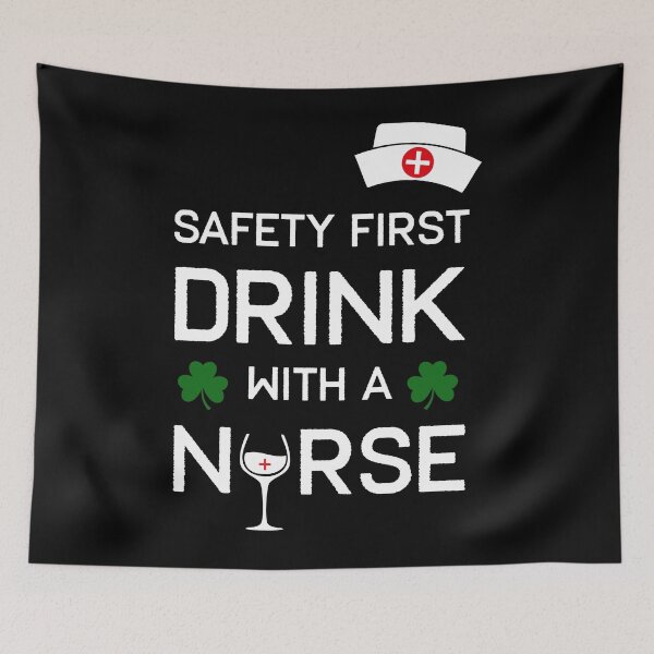 Item preview, Safety First Drink With A Nurse - St Patricks Day Nurse Shirt designed and sold by mrsmitful.