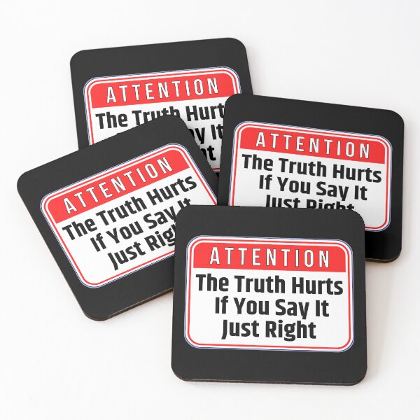 Item preview, ATTENTION:  The Truth Hurts If You Say It Just Right - funny warning signs designed and sold by DesignsFromTW-S.