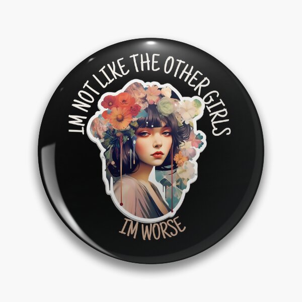 Item preview, Im Not Like Other Girls Im Worse Aesthetic Girl Funny designed and sold by SoulTints.