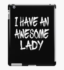 Vinilo o funda para iPad I Have An Awesome Lady