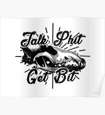 Talk Shit Holen Sie sich Bit Poster
