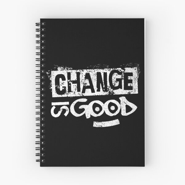 Item preview, Change Is Good designed and sold by Affyboss6.